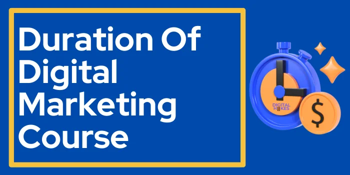 Duration Of Digital Marketing Course
