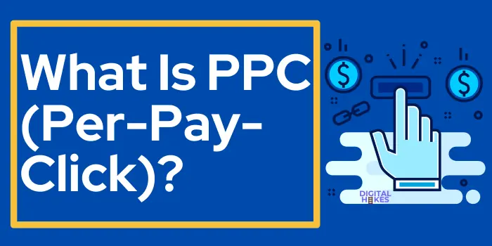 What Is PPC(Pay-Per-Click)