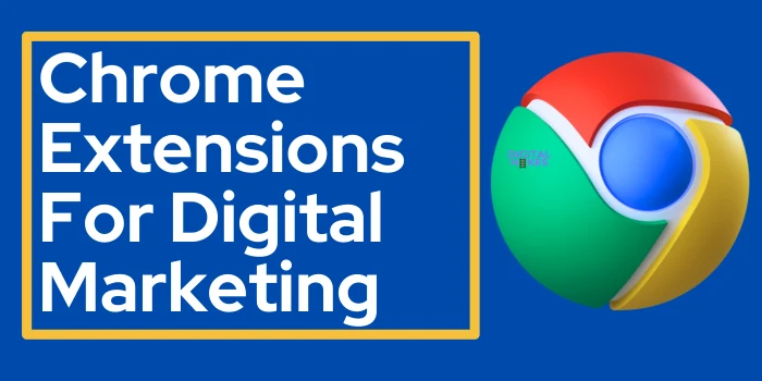 Chrome Extensions For Digital Marketing