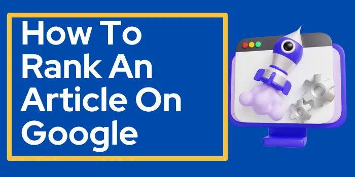 How To Rank An Article On Google