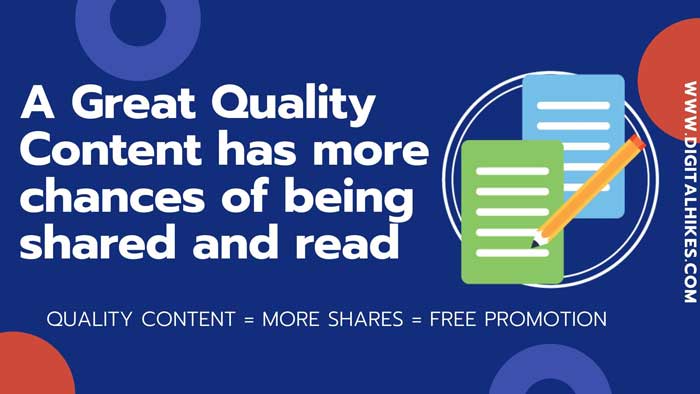 Great Quality Content Has more Chances of being shared and read