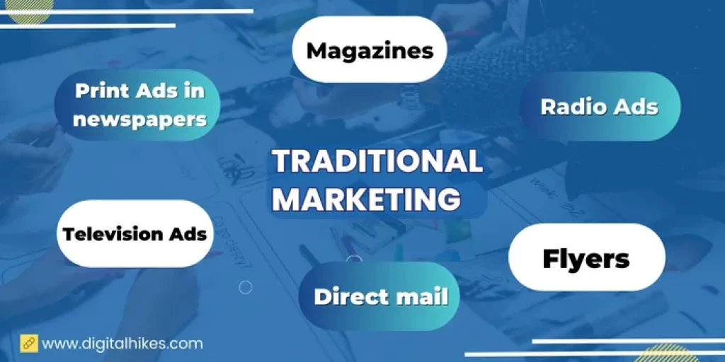 Traditional Marketing Vs Digital Marketing - Which One Is Beneficial? 2 Traditional marketing