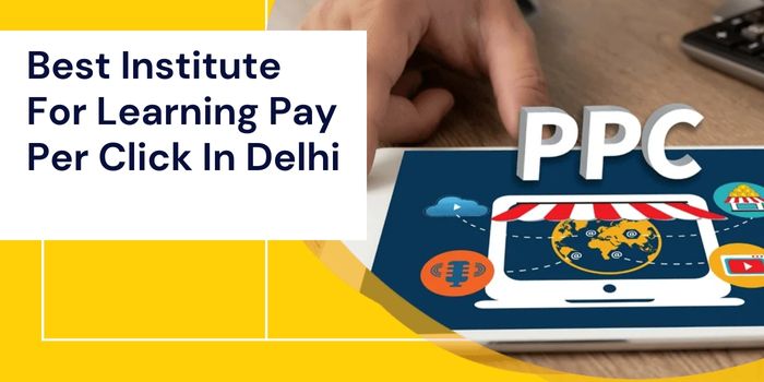 Best Institute For Learning Pay Per Click Marketing In Delhi (PPC) 1 Pay Per Click