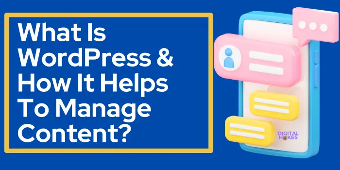 What Is WordPress & How It Helps To Manage Content? 1 What Is WordPress?