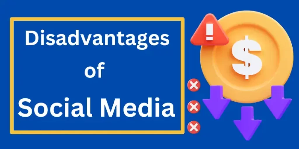 Disadvantages of social media