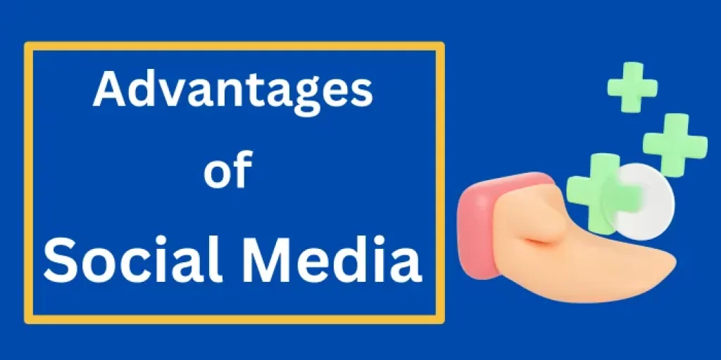 advantages of social media