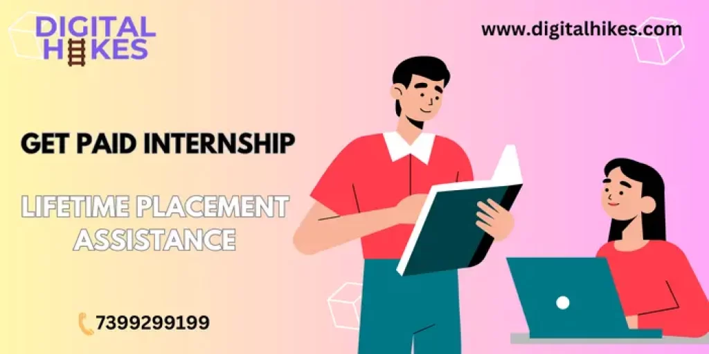 Paid Internship and lifetime placement assistance only at Digital Hikes 