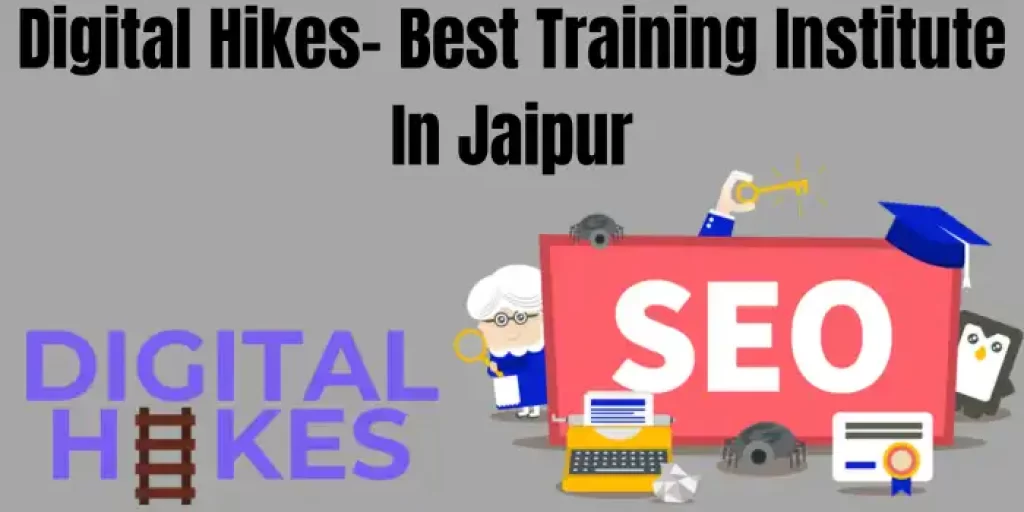Digital Hikes- Best training Institute In Jaipur