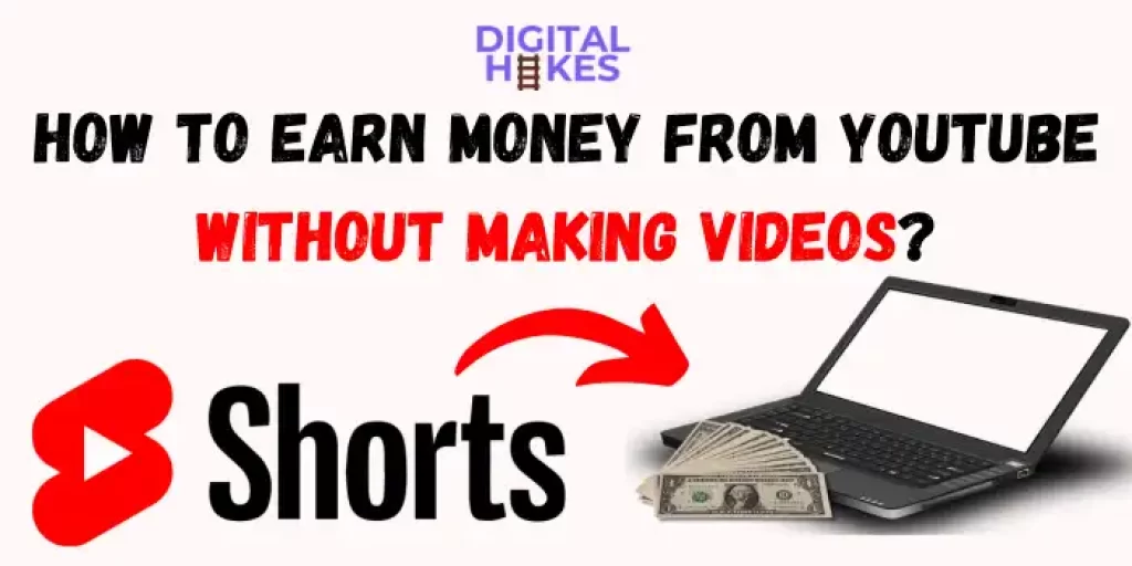How to Earn Money from Youtube without making Videos