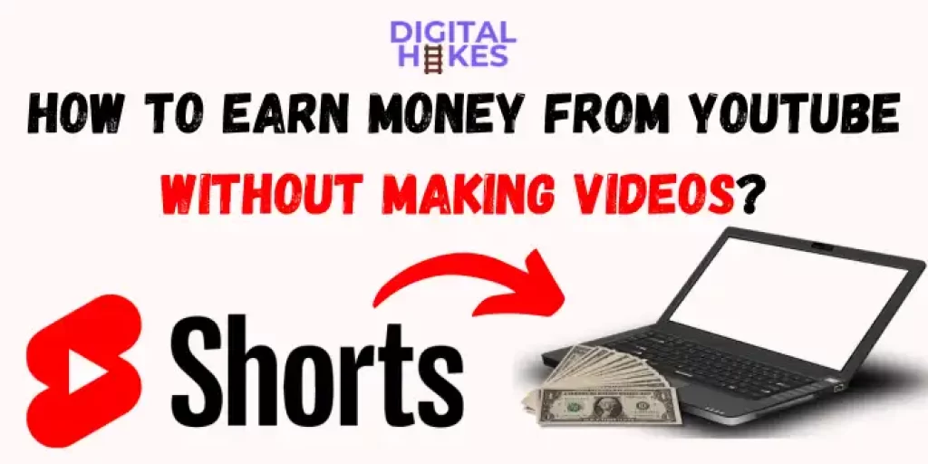 How To Earn Money From YouTube Shorts? 3 How to Earn Money from Youtube without making Videos
