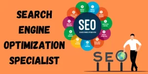 Search Engine Optimization Specialist