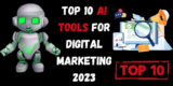 Top 10 AI Tools Free For Digital Marketing 2024