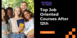 Job Oriented Courses After 12th [High Paying Courses 2024]